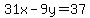 31x+-+9y+=+37