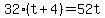 32%28t%2B4%29=52t