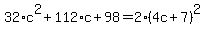 32%2Ac%5E2%2B112%2Ac%2B98=2%284c%2B7%29%5E2