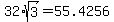 32%2Asqrt%283%29+=+55.4256