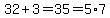32%2B3=35=5%2A7