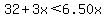 32%2B3x%3C6.50x