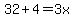 32%2B4=+3x
