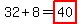 32%2B8=highlight%2840%29+