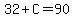 32%2BC=90