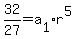32%2F27=a%5B1%5D%2Ar%5E5