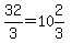 32%2F3=10%262%2F3
