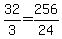 32%2F3+=+256%2F24