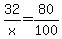 32%2Fx+=+80%2F100