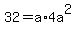 32=+a%2A4a%5E2