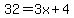32=3x%2B4