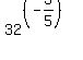 32%5E%28%28-3%2F5%29%29