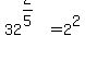 32%5E%282%2F5%29=2%5E2