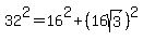 32%5E2=16%5E2%2B%2816sqrt%283%29%29%5E2