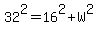 32%5E2=16%5E2%2BW%5E2