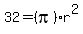 32+=+%28pi%29r%5E2