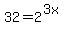 32+=+2%5E%283x%29