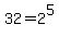 32+=+2%5E5