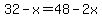 32+-+x+=+48+-+2x