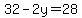 32-2y=28