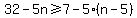 32-5n%3E=7-5%28n-5%29