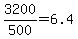 3200%2F500=6.4