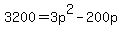 3200=3p%5E2-200p
