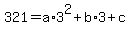 321=+a%2A3%5E2+%2B+b%2A3+%2B+c