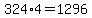 324%2A4=1296