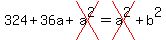 324%2B36a%2Bcross%28a%5E2%29=cross%28a%5E2%29%2Bb%5E2