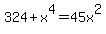 324%2Bx%5E4=45x%5E2