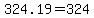 324.19+=+324