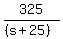 325%2F%28%28s%2B25%29%29