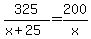 325%2F%28x%2B25%29+=+200%2Fx