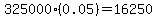 325000%280.05%29=16250