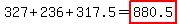 327%2B236%2B317.5=highlight%28880.5%29