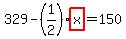 329-%281%2F2%29highlight%28x%29=150