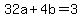 32a%2B4b=3