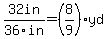 32in%2F36in=%288%2F9%29yd