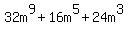 32m%5E9%2B16m%5E5%2B24m%5E3