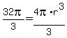 32pi%2F3+=+4pi%2Ar%5E3%2F3