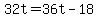 32t+=+36t+-+18