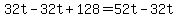 32t-32t%2B128=52t-32t