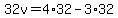 32v=4%2A32-3%2A32