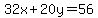 32x%2B20y=56