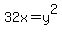 32x=y%5E2