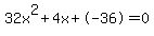 32x%5E2%2B4x%2B-36+=+0