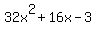 32x%5E2+%2B+16x+-+3