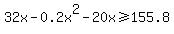 32x-0.2x%5E2+-20x+%3E=155.8