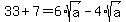 33%2B7+=++6%2Asqrt%28a%29+-++4%2Asqrt%28a%29